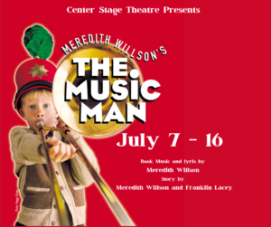 Center Stage Theater Presents Meredith Willson's The Music Man